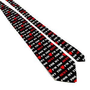 Addiction Im Too Sexy For My Tie Mens Necktie Accessory Office Work Casual Gift